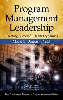 Program Management Leadership Creating Successful Team Dynamics