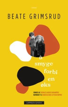 Å Smyge Forbi En Øks Av Beate Grimsrud