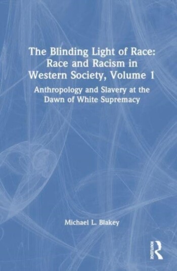 Anthropology and Slavery at the Dawn of White Supremacy