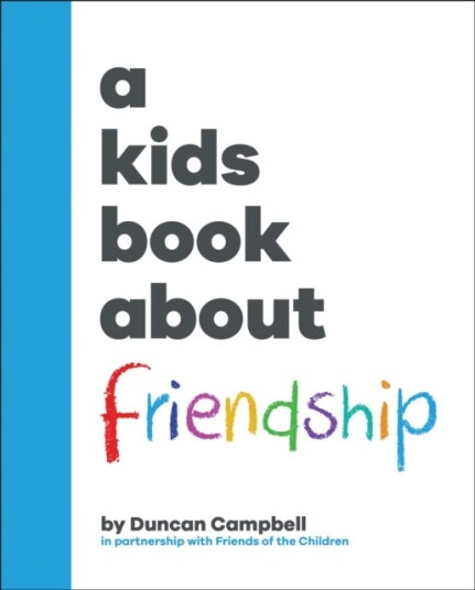 A Kids Book About Friendship A Kids Book About Friendship