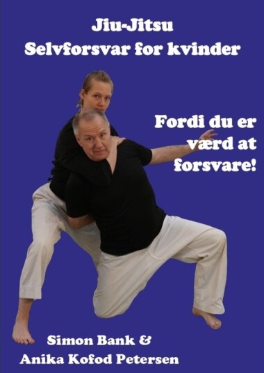 Jiu Jitsu – Selvforsvar For Kvinner | Simon Bank Og Anika Kofod Petersen | Språk: Dansk