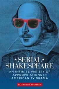 Serial Shakespeare Av Elisabeth Bronfen