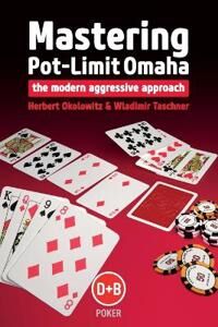Okolowitz Herbert Mastering Pot-limit Omaha Okolowitz Herbert Mastering Pot-limit Omaha