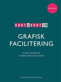 Ohmann Ia Brix Kort & godt om GRAFISK FACILITERING
