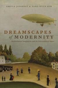 Dreamscapes Of Modernity Av Sheila Jasanoff