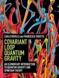 Rovelli Carlo Covariant Loop Quantum Gravity