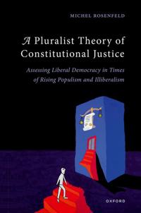 Rosenfeld Michel A Pluralist Theory of Constitutional Justice