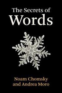 The Secrets Of Words Av Noam Chomsky, Andrea Moro