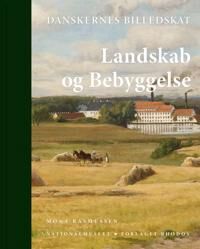 Rasmussen, Mona Danskernes Billedskat. Landskab og bebyggelse (8779990258) Rasmussen, Mona Danskernes Billedskat. Landskab og bebyggelse (8779990258)