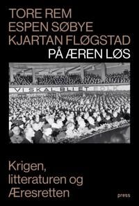 På Æren Løs Av Kjartan Fløgstad, Tore Rem, Espen Søbye