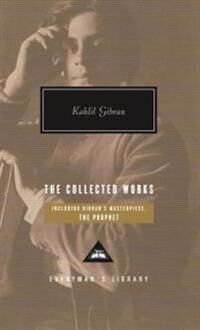 The Collected Works Of Kahlil Gibran Av Kahlil Gibran