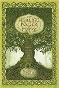 The Healing Power Of Trees Av Sharlyn Hidalgo