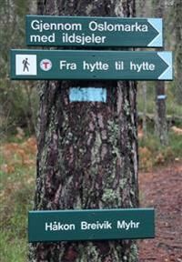 Gjennom Oslomarka Med Ildsjeler Av Håkon Breivik Myhr