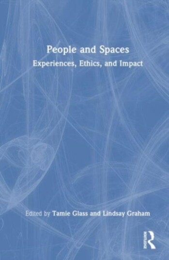 People and Spaces Experiences, Ethics, and Intent