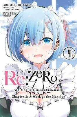 re:Zero Starting Life in Another World, Chapter 2: A Week in the Mansion, Vol. 4 re:Zero Starting Life in Another World, Chapter 2: A Week in the Mansion, Vol. 4