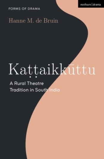 Kattaikkuttu Av Hanne M. De (Independent Theatre Artist India) Bruin