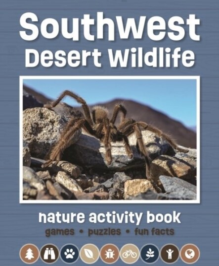 Southwest Desert Wildlife Nature Activity Book 3rd Ed Southwest Desert Wildlife Nature Activity Book 3rd Ed