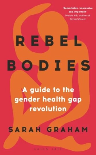Rebel Bodies Av Sarah Graham Rebel Bodies Av Sarah Graham