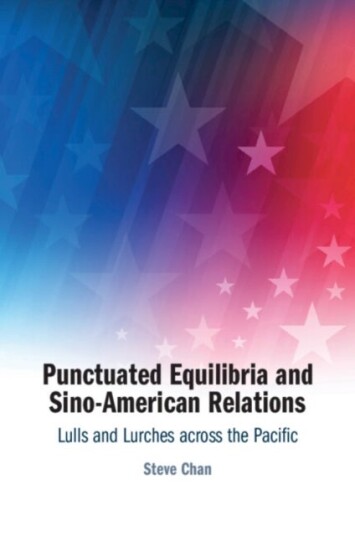 Punctuated Equilibria and Sino American Relations