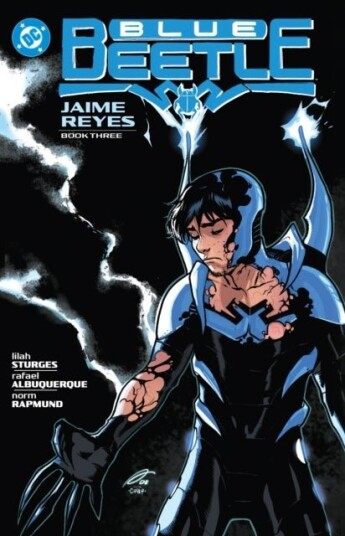 Blue Beetle: Jaime Reyes Book Three Blue Beetle: Jaime Reyes Book Three