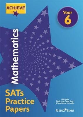 Achieve Mathematics Sats Practice Papers Year 6 Av Steph King, Trevor Dixon, Solvemaths Ltd