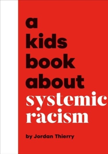 A Kids Book About Systemic Racism A Kids Book About Systemic Racism