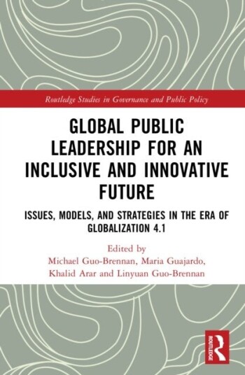 Global Public Leadership for an Inclusive and Innovative Future Global Public Leadership for an Inclusive and Innovative Future