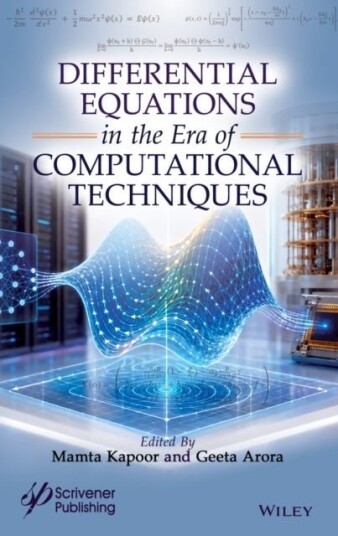 Differential Equations in the Era of Advanced Computational Techniques Differential Equations in the Era of Advanced Computational Techniques