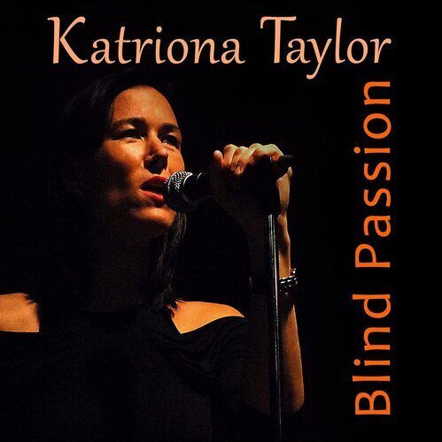 MediaTronixs Katriona Taylor : Blind Passion CD (2021) Pre-Owned
