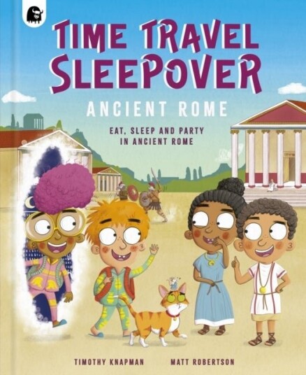 Time Travel Sleepover: Ancient Rome Time Travel Sleepover: Ancient Rome