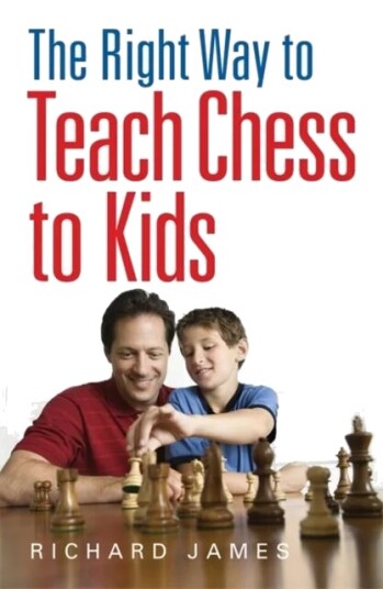 The Right Way To Teach Chess To Kids Av Richard James