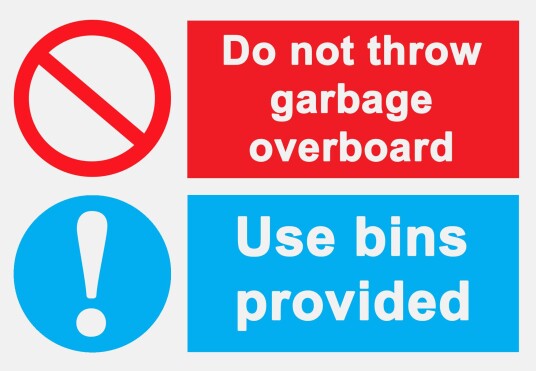 Do not throw garbage overboard use bins provided 30x20 cm Alu-plate 20