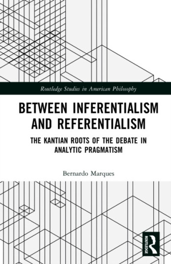 Between Inferentialism and Referentialism  The Kantian Roots of the Debate in Analytic Pragmatism