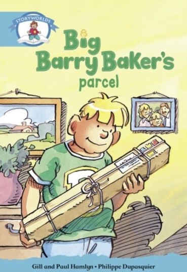 Literacy Edition Storyworlds Stage 9 Our World,Big Barry Baker's Parcel