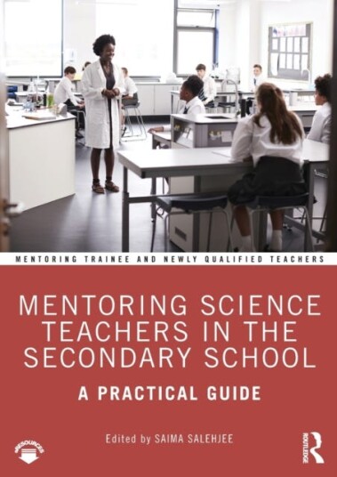 Mentoring Science Teachers in the Secondary School A Practical Guide