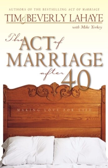 The Act of Marriage After 40 Making Love for Life The Act of Marriage After 40 Making Love for Life