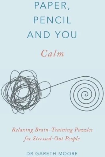 Paper, Pencil & You: Calm Av Dr Gareth Moore Paper, Pencil & You: Calm Av Dr Gareth Moore