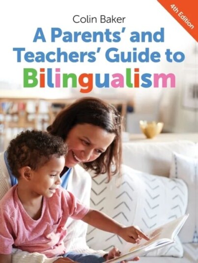 A Parents' And Teachers' Guide To Bilingualism Av Colin Baker A Parents' And Teachers' Guide To Bilingualism Av Colin Baker