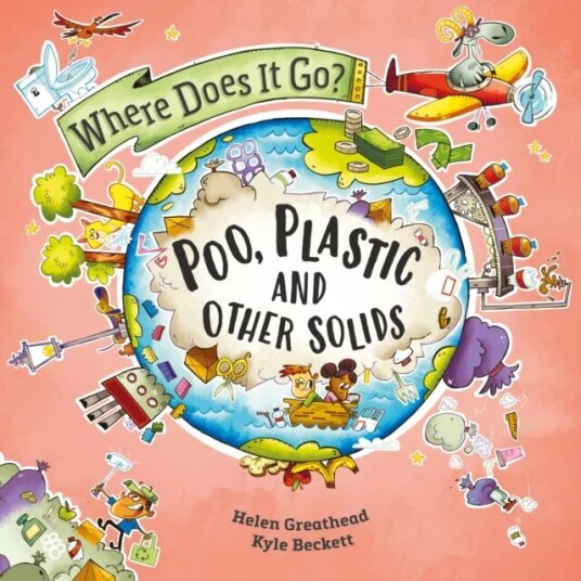 Where Does It Go?: Poo, Plastic And Other Solids Av Helen Greathead
