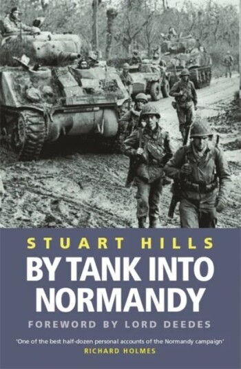 By Tank Into Normandy Av Stuart Hills