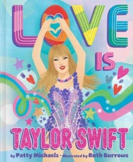 Love Is Taylor Swift Love Is Taylor Swift