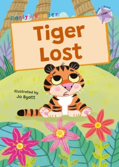 Tiger Lost Lilac Early Reader Tiger Lost Lilac Early Reader