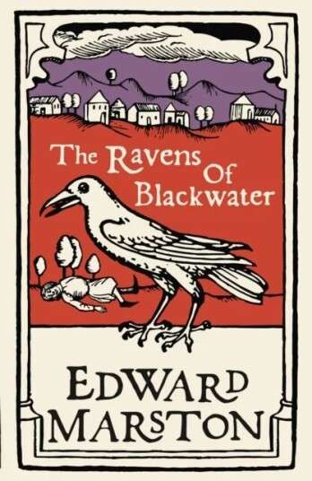 The Ravens Of Blackwater Av Edward (Author) Marston The Ravens Of Blackwater Av Edward (Author) Marston