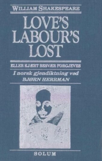 Love'S Labour'S Lost Eller Kjært Besvær Forgjeves Av William Shakespeare
