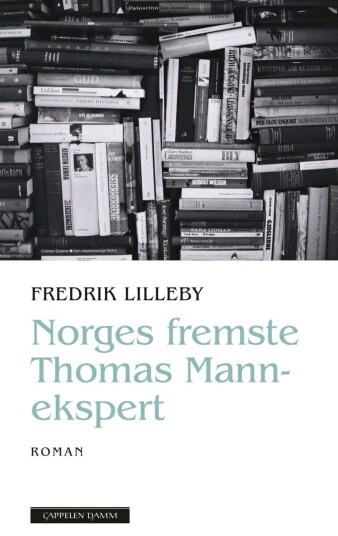 Norges Fremste Thomas Mann-Ekspert Av Fredrik Lied Lilleby