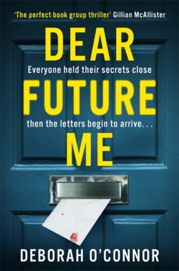 Dear Future Me A compulsively gripping thriller of long buried secrets just waiting to be revealed . . . Dear Future Me A compulsively gripping thriller of long buried secrets just waiting to be revealed . . .