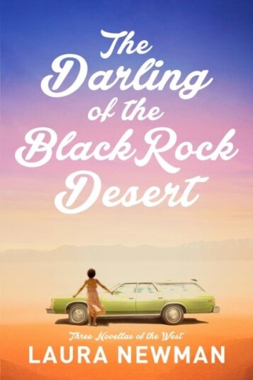 The Darling of the Blackrock Desert: Three novellas set in the West The Darling of the Blackrock Desert: Three novellas set in the West