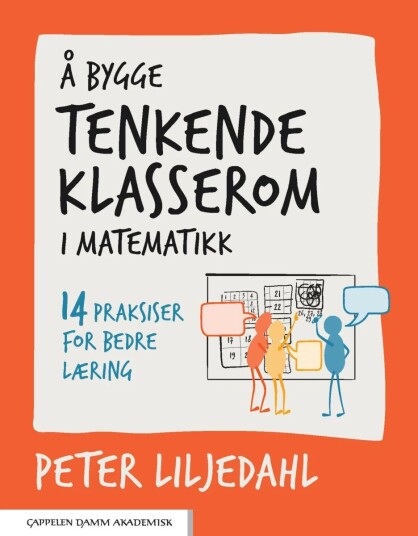 Å Bygge Tenkende Klasserom I Matematikk Av Peter Liljedahl