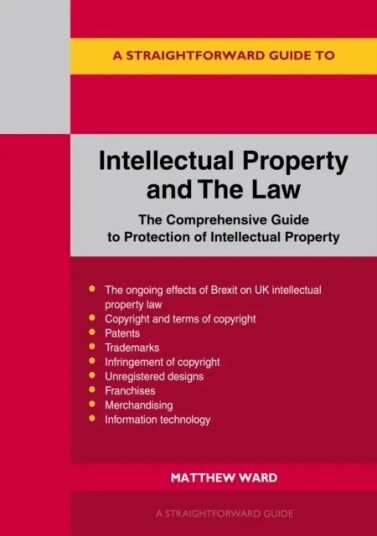A Straightforward Guide To Intellectual Property And The Law Av Matthew Ward
