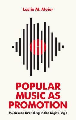 Popular Music As Promotion Av Leslie M. Meier